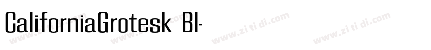 CaliforniaGrotesk Bl字体转换